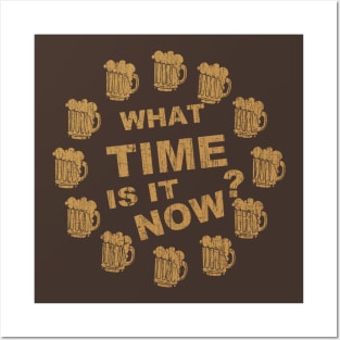 What Time Is IT Now Posters and Art